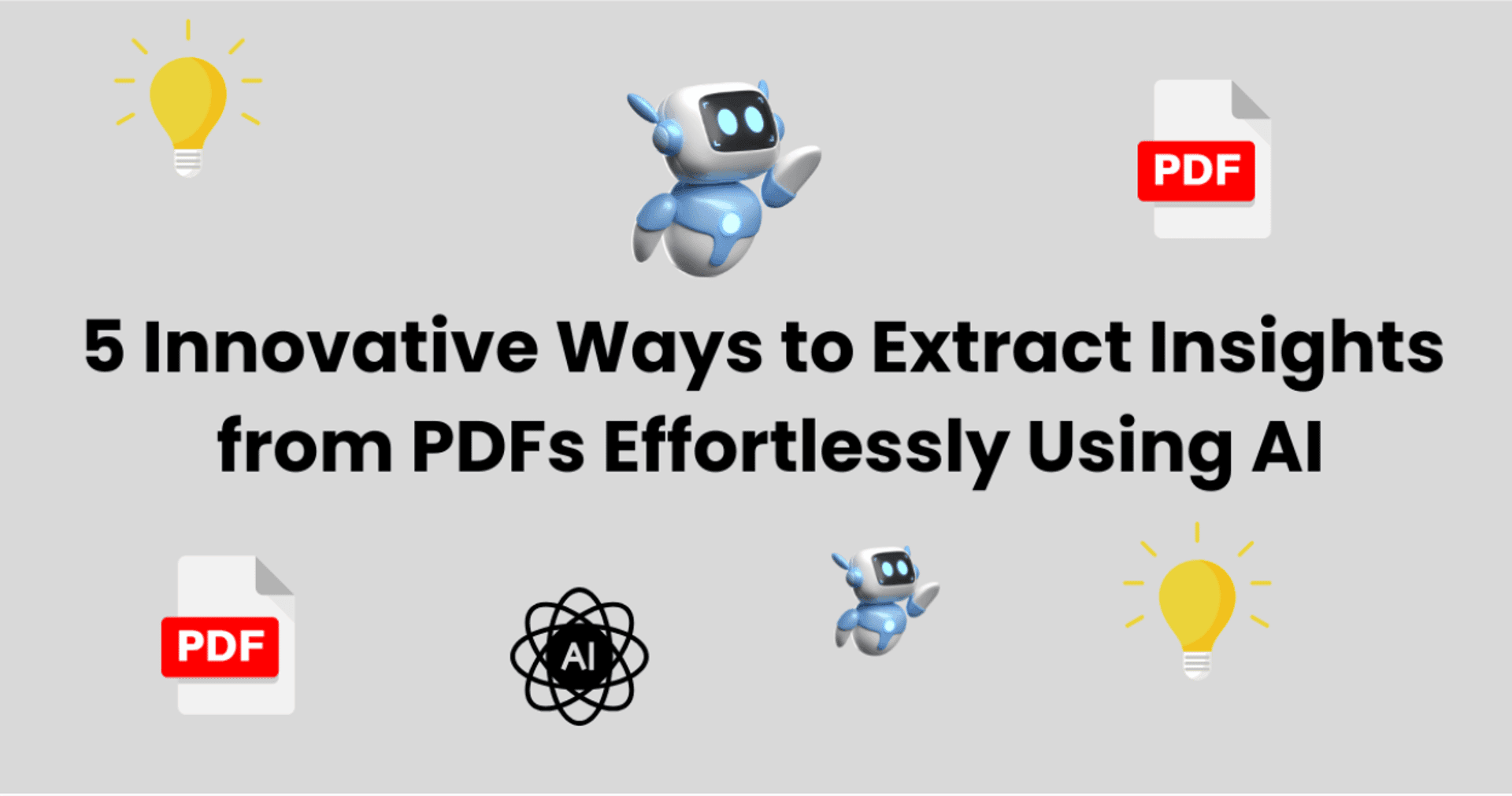 Banner for 5 Innovative Ways to Extract Insights from PDFs Effortlessly Using AI