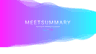 Meet Summary