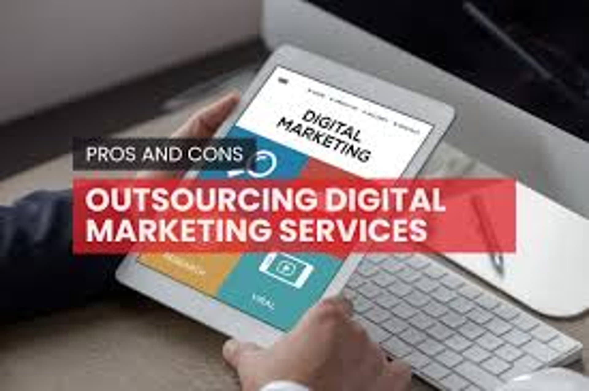 Banner for The Pros and Cons of Outsourced Digital Marketing Services for Startups