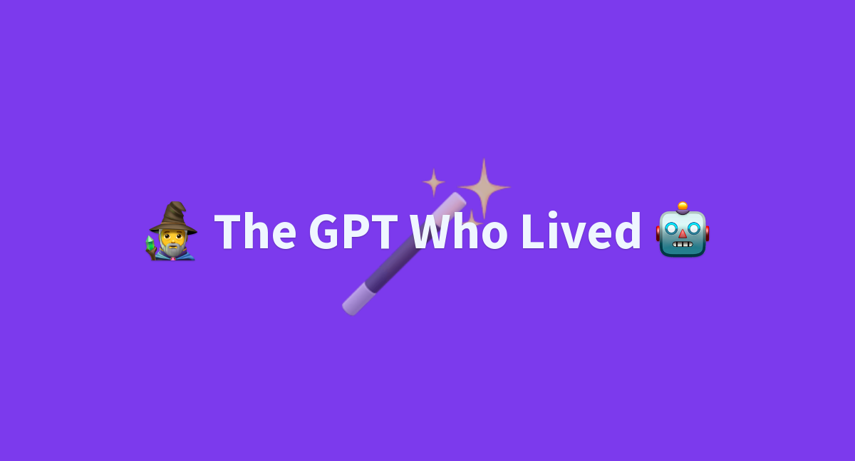 The GPT Who Lived